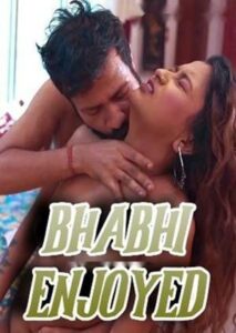 Bhabhi Enjoyed (2024) FansLove Short Film Uncensored