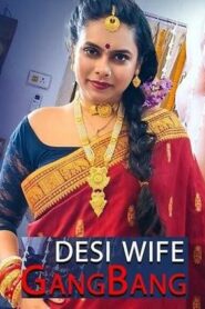 Desi Wife GangBang (2024) BindasTimes Short Film Uncensored