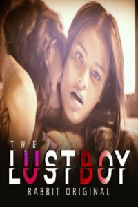 The Lust Boy (2024) RabbitMovies Originals Hindi Short Film
