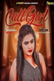 Call Girl (2024) Fukrey Hindi Short Film Uncensored
